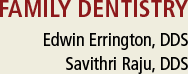 Fort Wayne Family Dentists, Dr. Edwin Errington and Dr. Savithri Raju